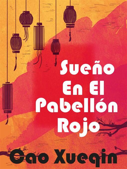 Title details for Sueño En El Pabellón Rojo by Cao Xueqin - Wait list